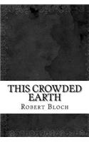 This Crowded Earth