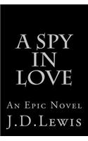 A Spy In Love: (English)