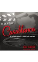 We'll Always Have Casablanca