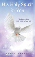 His Holy Spirit in You