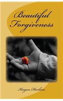 Beautiful Forgiveness