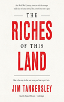 Riches of This Land Lib/E