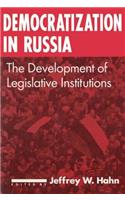Democratization in Russia: The Development of Legislative Institutions