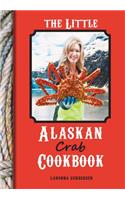 Little Alaskan Crab Cookbook