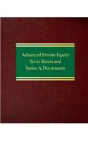 Advanced Private Equity Term Sheets and Series a Documents