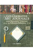 Collaborative Art Journals and Shared Visions in Mixed Media
