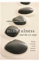 Mindfulness and the 12 Steps