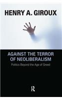 Against the Terror of Neoliberalism