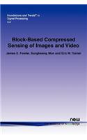 Block-Based Compressed Sensing of Images and Video