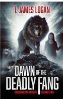Dawn of the Deadly Fang
