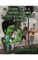 There Was a Gross Zombie Who Swallowed a Plane