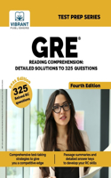 GRE Reading Comprehension: Detailed Solutions to 325 Questions (Fourth Edition)