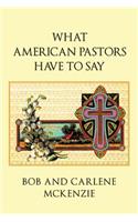 What American Pastors Have To Say