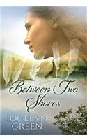 Between Two Shores