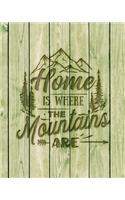 Home Is Where The Mountains Are: Family Camping Planner & Vacation Journal Adventure Notebook - Rustic BoHo Pyrography - Green Boards