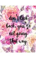 Don't look back you're not going that way