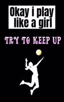 okay i play like a girl try to keep up