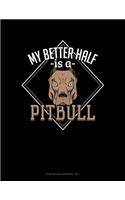 My Better Half Is A Pitbull: Storyboard Notebook 1.85:1(1374 Storyboard Notebook 1.85:1)
