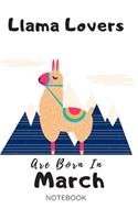 Llama Lovers Are Born In March Journal