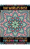 World's Best Greatest Mandalas Coloring Book: 100 Greatest Mandalas Coloring Book For Adult Stress Relaxation Beautiful Mandala ... Meditation, Happiness and Relief & Art