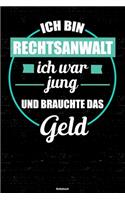 Ich bin Rechtsanwalt ich war jung und brauchte das Geld Notizbuch
