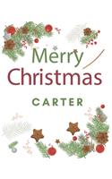 Merry Christmas Carter: Merry Christmas Year Planner Goal Journal Gift for Carter / Notebook / Diary / Unique Greeting Card Alternative
