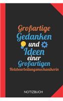 Großartige Gedanken einer Holzbearbeitungsmechanikerin: Notizbuch mit 120 Linierten Seiten im Format A5 (6x9 Zoll)