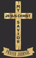 Prayer Journal Jesus Christ Is My Savior