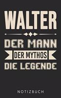 Walter Der Mann Der Mythos Die Legende