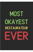 Most Okayest Restaurateur Ever: Lined Journal, 120 Pages, 6 x 9, Funny Restaurateur Notebook Gift Idea, Black Matte Finish (Most Okayest Restaurateur Ever Journal)