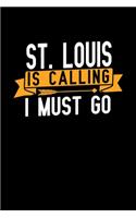 St.Louis is calling I Must go: Graph Paper Vacation Notebook with 120 pages 6x9 perfect as math book, sketchbook, workbook and diary