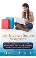 Etsy Business Success For Beginners