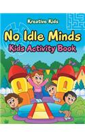 No Idle Minds Kids Activity Book