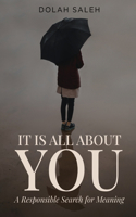 It Is All About You: A Responsible Search for Meaning