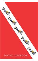 Diving Logbook: Scuba Diving Log Record Notebook - Handy Diver Down Flag Gift For Divers - 120 Pages - 238 Dives