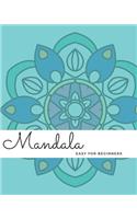 Mandala Easy For Beginners: A Mandala Coloring Book With Simple Bold Designs