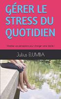 Gérer Le Stress Du Quotidien