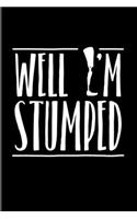 Well I'm Stumped: Prothesis And Disability 2020 Planner - Weekly & Monthly Pocket Calendar - 6x9 Softcover Organizer - For Veterans & Military Fans