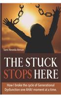 The Stuck Stops Here