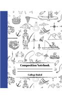 Composition Notebook College Ruled: Little Camper Notebook for Boys Girls Kids. Fishing & Camping Explorer Edition
