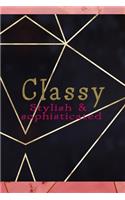 Classy Stylish & Sophisticated: Notebook Journal Composition Blank Lined Diary Notepad 120 Pages Paperback Gold Prism Classy