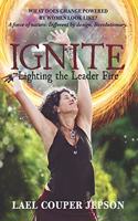 Ignite: Lighting the Leader Fire