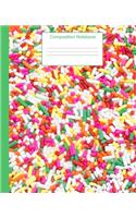 Composition Notebook: Rainbow Sprinkles Notebook Journal-7.5x9.25-110 Wide Ruled Pages-Soft Cover-Fun Gift for Candy or Cupcake Lover