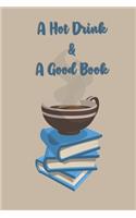 A Hot Drink & A Good Book