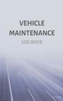 Vehicle Maintenance Log Book: Repair and Service Check Booklet - 40 pages - 6x9 inch - Vehicle Maintenance for cars, oldtimer, automotive, trucks and other vehicles