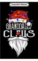 Composition Notebook: Mens Granddaddy Claus Christmas Family Matching Pajama Santa Hat Journal/Notebook Blank Lined Ruled 6x9 100 Pages