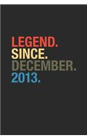 Legend Since December 2013: Graph Paper Notebook - 6 years old Birthday Gift or 6th Anniversary Gift Idea