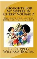 Thoughts For My Sisters In Christ Volume 2