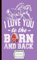 Running Horses I Love You to the Barn and Back Composition Notebook