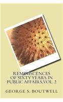 Reminiscences of Sixty Years in Public Affairs, Vol. 2